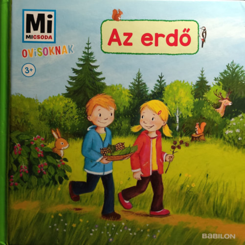 Andrea Weller-Essers, Heike Vogel: Az erdő - Mi micsoda ovisoknak antikvár