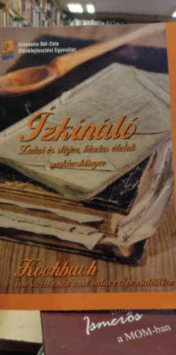 Ízkínáló - Zalai és stájer, házias ételek szakácskönyve antikvár