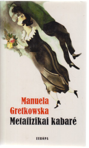 Manuela Gretkowska: Metafizikai kabaré antikvár