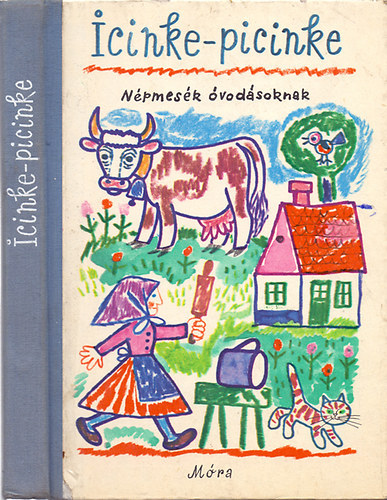 Kovács Ágnes (Szerk.): Icinke-picinke - Népmesék óvodásoknak antikvár