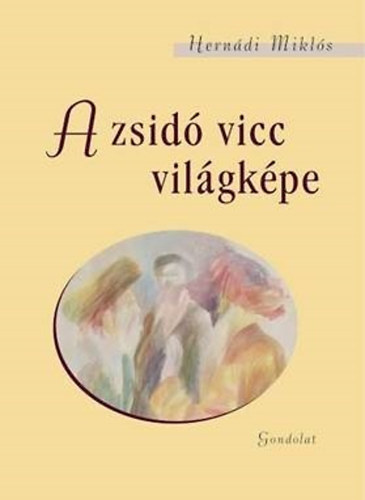 Hernádi Miklós: A zsidó vicc világképe könyv