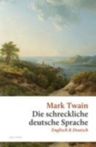 Twain, Mark: Die schreckliche deutsche Sprache idegen