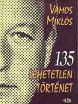 Vámos Miklós: 135 lehetetlen történet antikvár