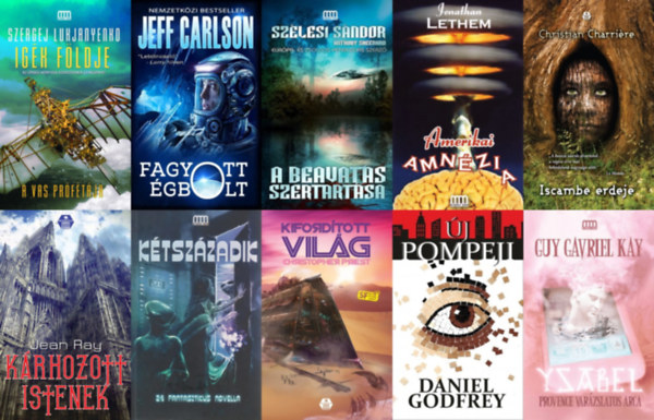 Jean Ray, Jeff Carlson, Guy Gavriel Kay, Burger István (szerk.), Christopher Priest, Christian Charrière, Daniel Godfrey: 10 db sci-fi könyv a Galaktika Fantasztikus Könyvek sorozatból: Kárhozott ​istenek + Fagyott ​égbolt + Ysabel - Provence varázslatos arca + Kétszázadik - 24 fantasztikus novella + A ​beavatás szertartása + Kifordított ​világ + Iscambe ​erdeje + Új ​Pompej antikvár