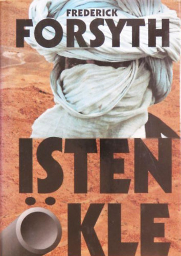 Frederick Forsyth: Isten Ökle antikvár