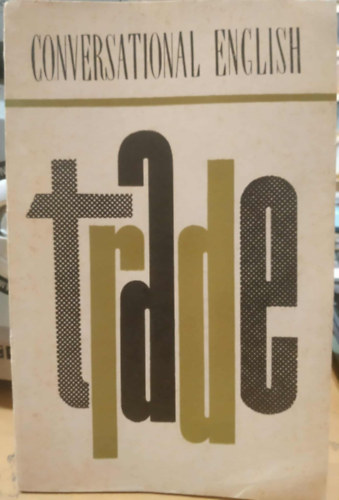A. (Alexander) C. (Semeonovitch) Liberman: Trade (Conversational English) antikvár