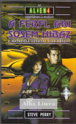 Steve Perry: A férfi, aki sosem hibáz antikvár