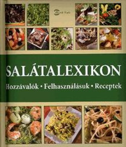 Yara Hackstein; Beate Engelmann: Salátalexikon - Hozzávalók - Felhasználásuk - Receptek antikvár
