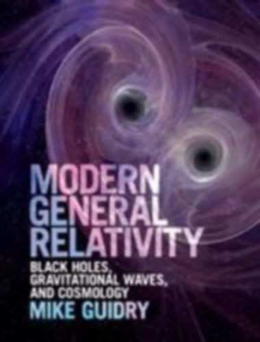 Guidry, Mike: Modern General Relativity idegen