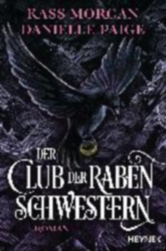 Morgan, Kass - Paige, Danielle: Morgan, K: Club der Rabenschwestern idegen