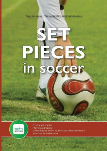 Armatas, Vassilis - Lappas, Vaggelis - Goumas, Dimitris: Set Pieces in Soccer idegen