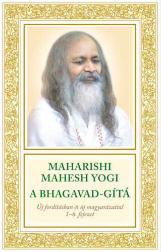 A Bhagavad-Gítá. Új fordításban és új magyarázattal. 1–6. fejezetek akciós termékkép 1