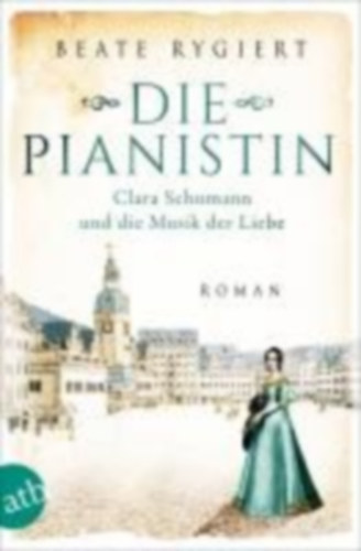 Rygiert, Beate: Die Pianistin idegen