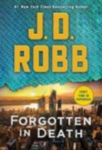 Robb, J. D. - Roberts, Nora: Forgotten in Death idegen