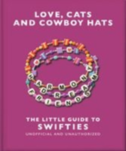 Orange Hippo!: Love, Cats and Cowboy Hats: The Little Guide to Swifties idegen