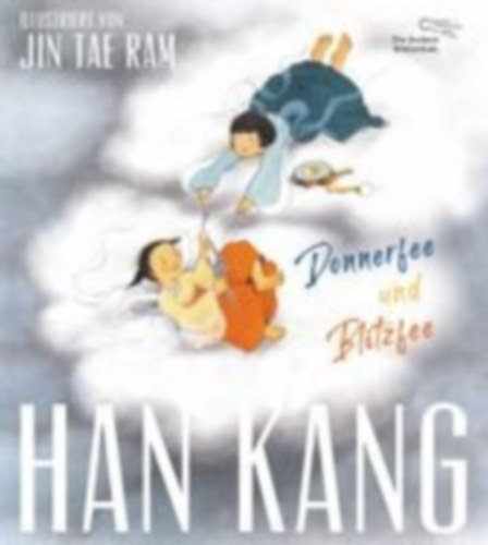 Kang, Han: Donnerfee und Blitzfee idegen