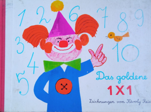 Das goldene 1x1  (Reich Károly rajzaival) antikvár