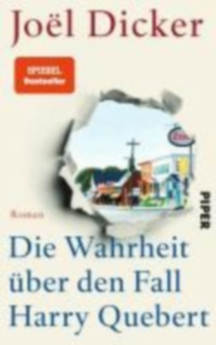 Dicker, Joël: Die Wahrheit über den Fall Harry Quebert idegen