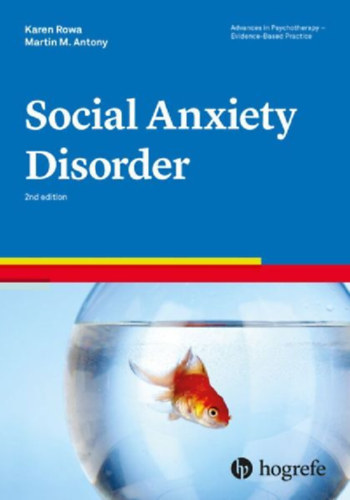 Rowa, Karen - Antony, Martin M.: Social Anxiety Disorder idegen