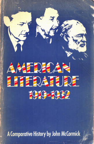 John McCormick: American literature 1919-1932 antikvár