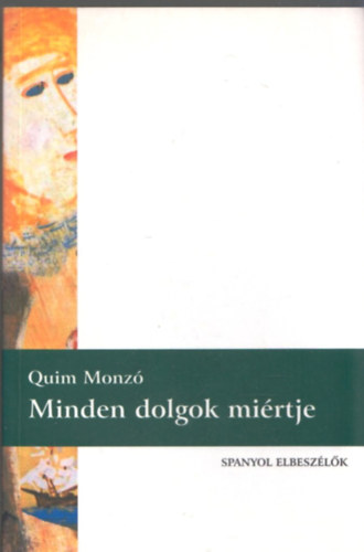 Quim Monzó: Minden dolgok miértje antikvár