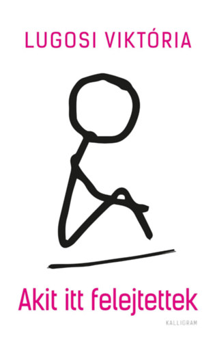 Lugosi Viktória: Akit itt felejtettek antikvár
