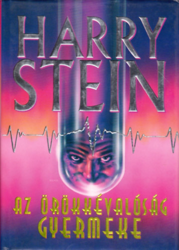 Harry Stein: Az örökkévalóság gyermeke antikvár