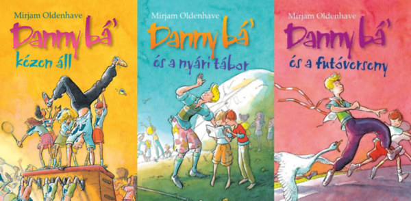 Mirjam Oldenhave: 3 db Danny bá' kötet:  Danny bá' és a nyári tábor + Danny bá' és a matekrap +  Danny bá' és a futóverseny antikvár