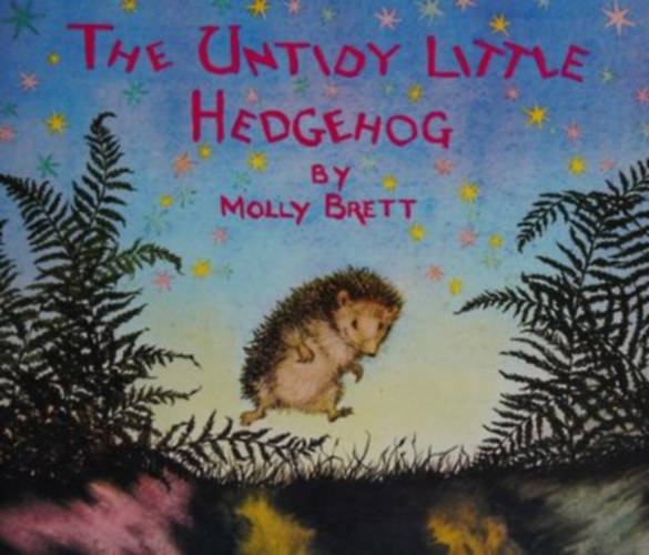 Molly Brett: The Untidy Little Hedgehog antikvár