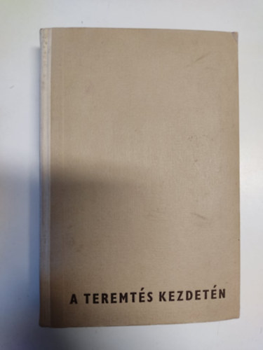 B. Nagy László: A teremtés kezdetén antikvár