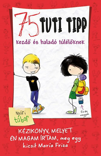 María Frisa: 75 tuti tipp kezdő és haladó túlélőknek 2. - Nyári tábor antikvár