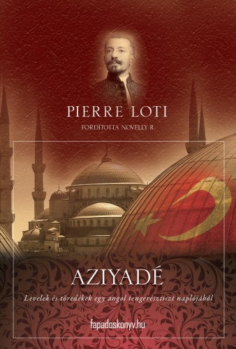 Pierre Loti: Aziyadé e-Könyv