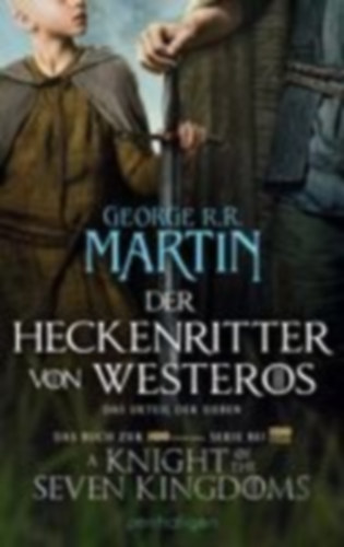 Martin, George R. R.: Der Heckenritter von Westeros idegen