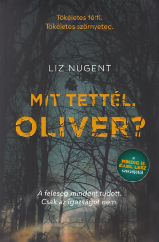 Liz Nugent: Mit tettél Oliver? könyv