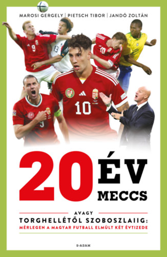 Marosi Gergely, Pietsch Tibor, Jandó Zoltán: 20 év, 20 meccs antikvár