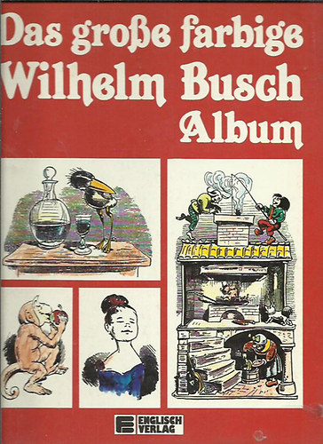 Das grosse farbige Wilhelm Busch Album antikvár