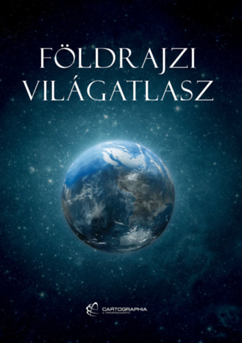 Cartographia Kiadó: Földrajzi Világatlasz 2026 könyv