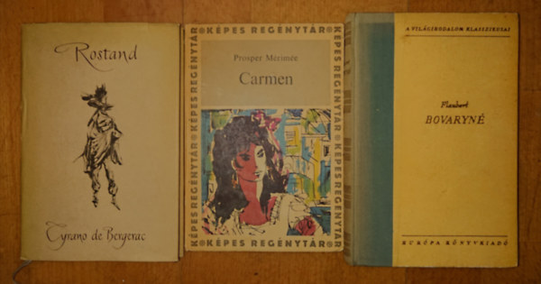 Edmond Rostand, Flaubert, Prosper Merimée: 3 klasszikus, 19. századi francia könyv: Bovaryné, Cyrano de Bergeerac, Carmen antikvár