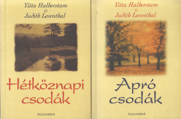 Yitta Halberstam - Judith Leventhal: 2 db Csoda könyv: Apró csodák + Hétköznapi csodák antikvár