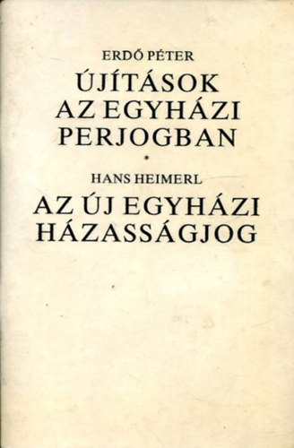 Hans Erdő Péter- Heimerl: Újítások az egyházi perjogban - Az új egyházi házasságjog antikvár