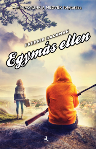 Fredrik Backman: Egymás ellen - puha táblás könyv