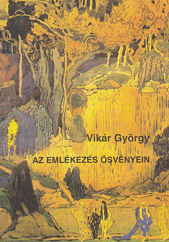 Vikár György: Az emlékezés ösvényein antikvár