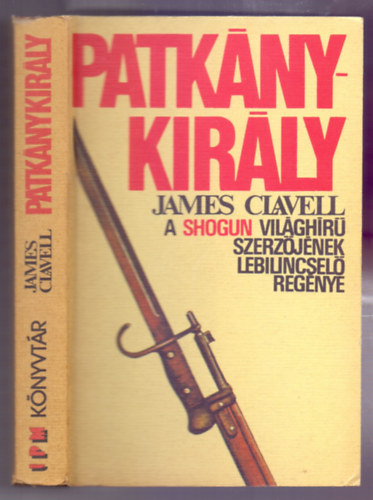 James Clavell: Patkánykirály (King Rat) antikvár