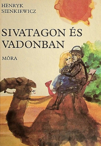 Henryk Sienkiewicz: Sivatagon és vadonban antikvár