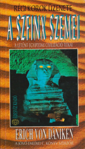 Erich von Däniken: A szfinx szemei - A letűnt egyiptomi civilizáció titkai antikvár