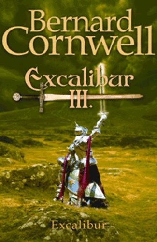 Bernard Cornwell: Excalibur III. - Excalibur könyv