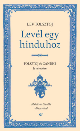 Gandhi, Mahatma, Lev Tolsztoj: Levél egy hinduhoz könyv