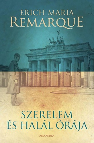 Erich Maria Remarque: Szerelem és halál órája e-Könyv