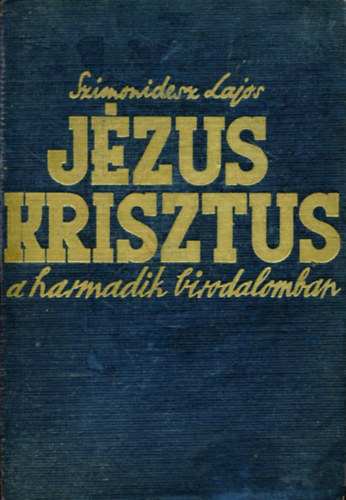 Szimonidesz Lajos: Jézus Krisztus a Harmadik Birodalomban antikvár