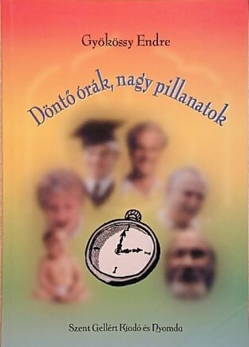 Dr. Gyökössy Endre: Döntő órák, nagy pillanatok antikvár